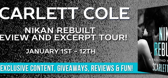 Does the past ever really stay in the past? Find out in Scarlett Cole’s NIKAN REBUILT